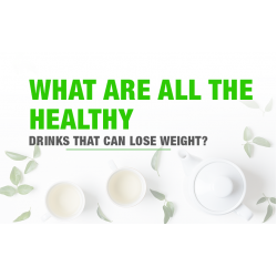 What are all the healthy drinks that can lose weight?